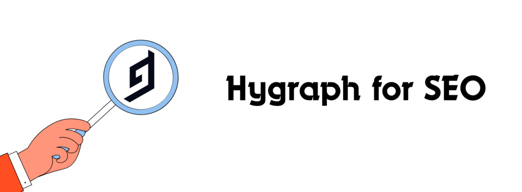 Hygraph CMS for SEO